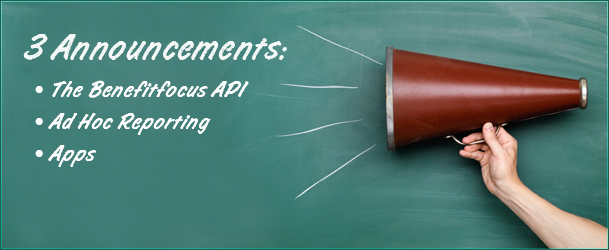 3 Announcements: API, Ad Hoc Reporting, and Apps